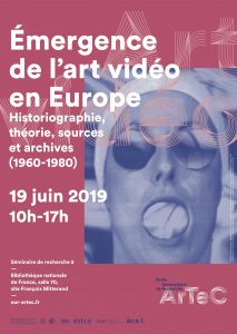 Ămergence de lâart vidĂ©o en Europe - SĂ©minaire de recherche 5 @ BibliothĂšque nationale de France, salle 70, site François Mitterand