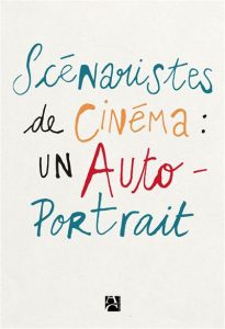 Signature-rencontre autour de Scénaristes de cinéma : un autoportrait @ MK2 Quai de Loire | Paris | Île-de-France | France