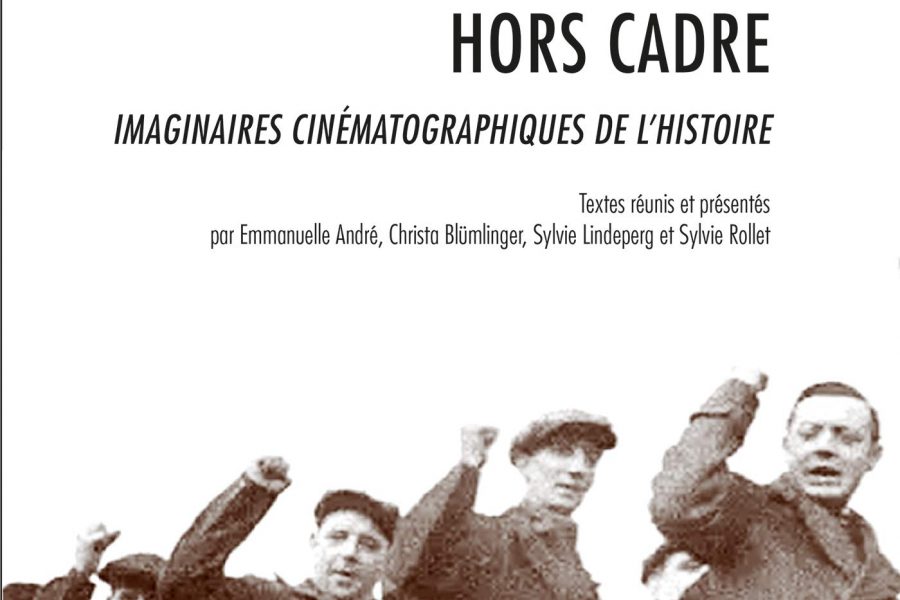 Hors cadre : imaginaires cinématographiques de l’histoire