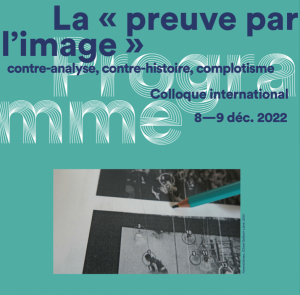 La “preuve par l’image” contre-analyse, contre-histoire, complotisme - colloque @ Institut national d'histoire de l'art