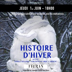 Projection d'“Histoire d'hiver” de Gabriella Guillermo et Irina Raffo @ Cinéma L'Ecran