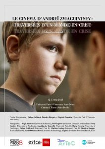 Le cinéma d’Andreï Zviaguintsev : Traversées d’un monde en crise - colloque @ Univsersité Paris 8, salle de projection A1-181