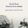 Raúl Ruiz. Potencias de lo múltiple