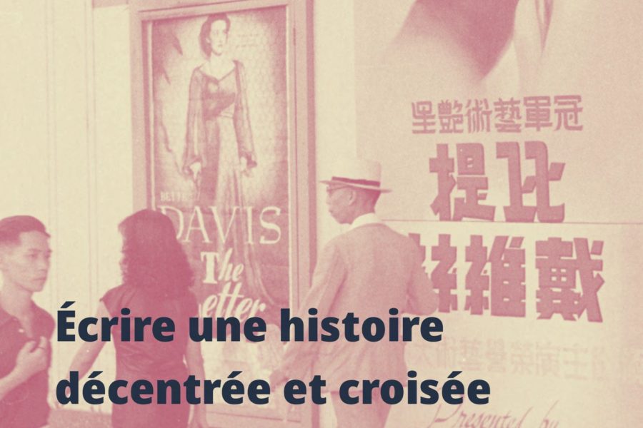 Ăcrire une histoire dĂ©centrĂ©e et croisĂ©e du spectacle cinĂ©matographique