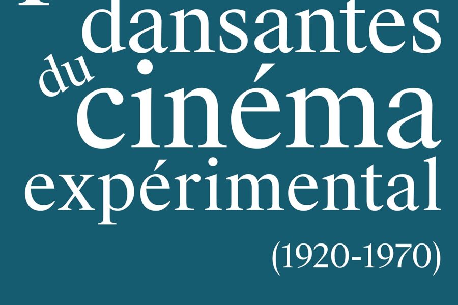 Pulsions dansantes du cinéma expérimental (1920 – 1970)